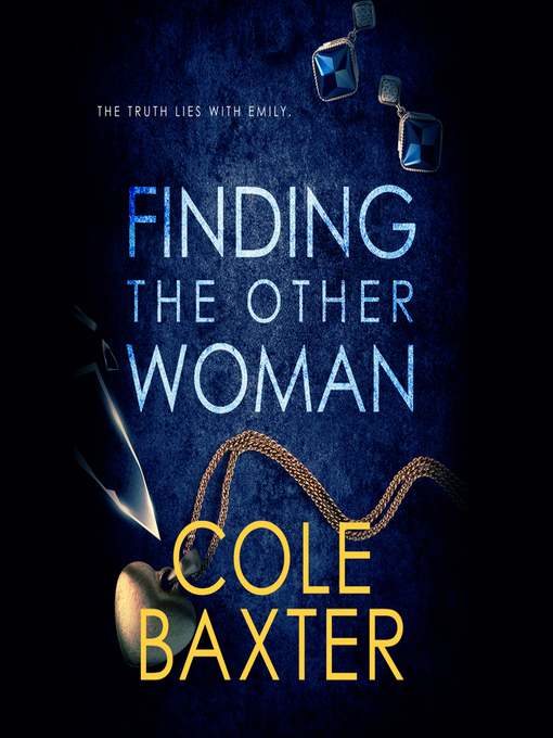 Title details for Finding the Other Woman by Cole Baxter - Available